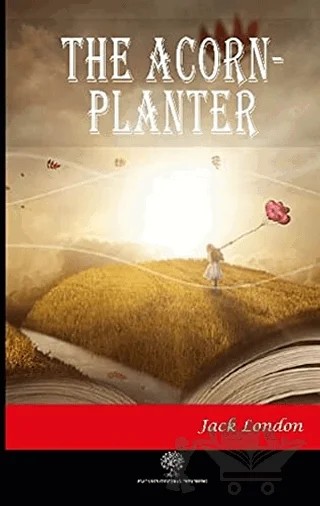 The Acorn-Planter – Jack London – Platanus Publishing kitap kapağı