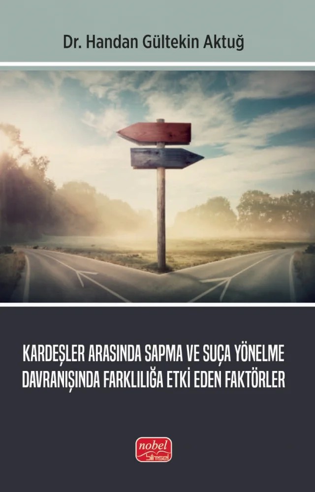 Kardeşler Arasında Sapma ve Suça Yönelme Davranışında Farklılığa Etki Eden Faktörler – Handan Gültekin Aktuğ – Nobel Bilimsel Eserler kitap kapağı