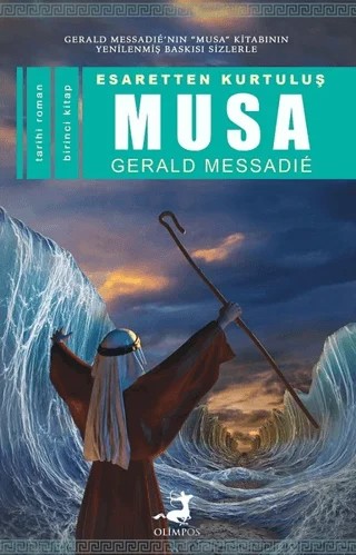 Esaretten Kurtuluş - Musa 1 – Gerald Messadie – Olimpos Yayınları kitap kapağı