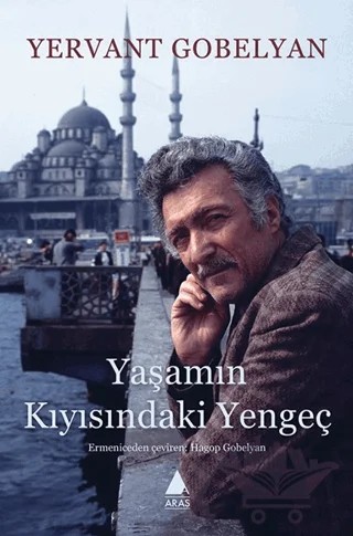 Yaşamın Kıyısındaki Yengeç – Yervant Gobelyan – Aras Yayıncılık kitap kapağı