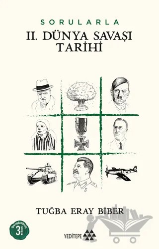 Sorularla 2. Dünya Savaşı Tarihi – Tuğba Eray Biber – Yeditepe Yayınevi kitap kapağı