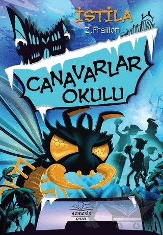 Canavarlar Okulu - İstila – Z. Fraillon – Nemesis Kitap kitap kapağı