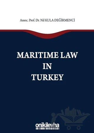 Maritime Law in Turkey – Nil Kula Değirmenci – On İki Levha Yayınları kitap kapağı