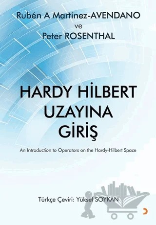 Hardy Hilbert Uzayına Giriş – Avendano, Peter Rosenthal, Ruben A. Martinez – Cinius Yayınları kitap kapağı
