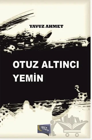 Otuz Altıncı Yemin – Yavuz Ahmet – Gece Kitaplığı kitap kapağı