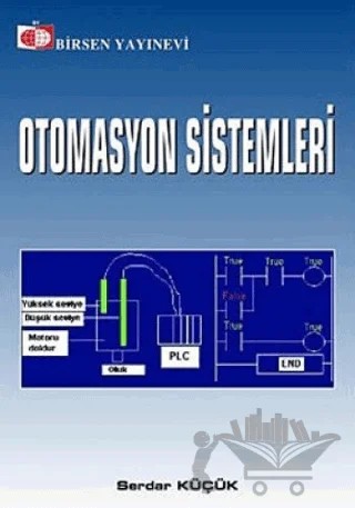Otomasyon Sistemleri – Serdar Küçük – Birsen Yayınevi kitap kapağı