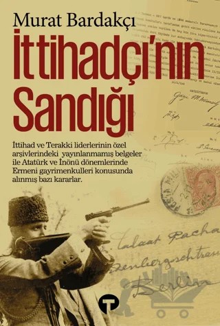 İttihadçı’nın Sandığı – Murat Bardakçı – Turkuvaz Kitap kitap kapağı