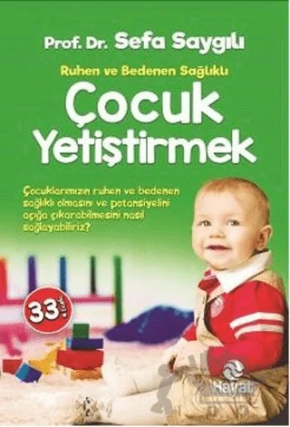 Ruhen ve Bedenen Sağlıklı Çocuk Yetiştirmek – Sefa Saygılı – Hayat Yayınları kitap kapağı