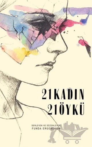 21 Kadın 21 Öykü – Funda Ergenekon – Artshop Yayıncılık kitap kapağı