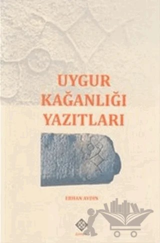 Uygur Kağanlığı Yazıtları – Erhan Aydın – Kömen Yayınları kitap kapağı