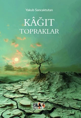 Kağıt Topraklar – Yakub Sancaktutan – Tilki Kitap kitap kapağı