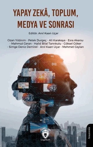 Yapay Zekâ, Toplum, Medya ve Sonrası – Ozan Yıldırım, Petek Durgeç – Dorlion Yayınları kitap kapağı