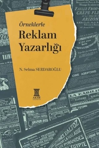 Örneklerle Reklam Yazarlığı – N. Selma Serdaroğlu – Aktif Yayınevi kitap kapağı