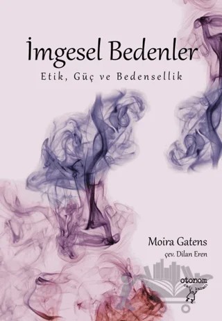 İmgesel Bedenler – Moira Gatens – Otonom Yayıncılık kitap kapağı