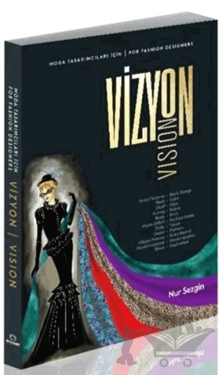 Moda Tasarımcıları İçin Vizyon - For Fashion Designers Vision – Nur Sezgin – Alternatif Yayıncılık kitap kapağı