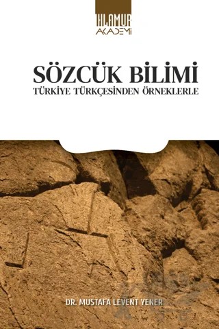 Sözcük Bilimi – Mustafa Levent Yener – Ihlamur Akademi kitap kapağı