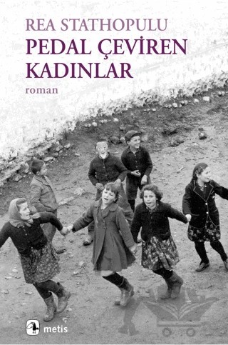 Pedal Çeviren Kadınlar – Rea Stathopulu – Metis Yayınları kitap kapağı