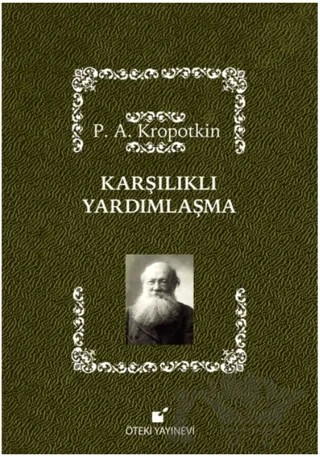 Karşılıklı Yardımlaşma – Pyotr Alekseyeviç Kropotkin – Öteki Yayınevi kitap kapağı