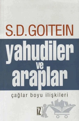 Yahudiler ve Araplar – Şlomo Dov Goitein – İz Yayıncılık kitap kapağı