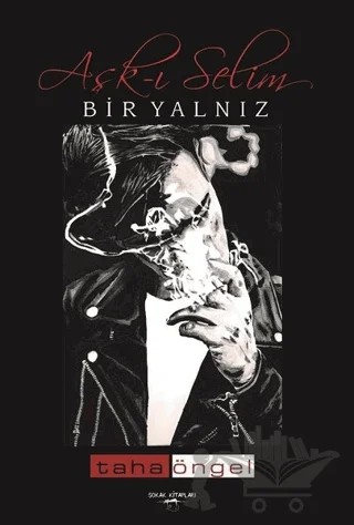 Aşk-ı Selim Bir Yalnız – Taha Öngel – Sokak Kitapları Yayınları kitap kapağı