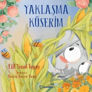 Yaklaşma Küserim – Elif Yonat Toğay – Uçanbalık Yayıncılık kitap kapağı
