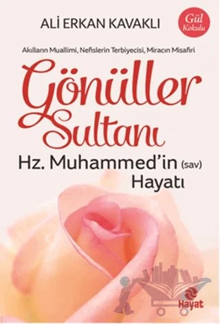 Gönüller Sultanı – Ali Erkan Kavaklı – Hayat Yayınları kitap kapağı