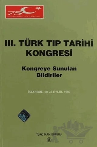 3. Türk Tıp Tarihi Kongresi – Kolektif – Türk Tarih Kurumu Yayınları kitap kapağı