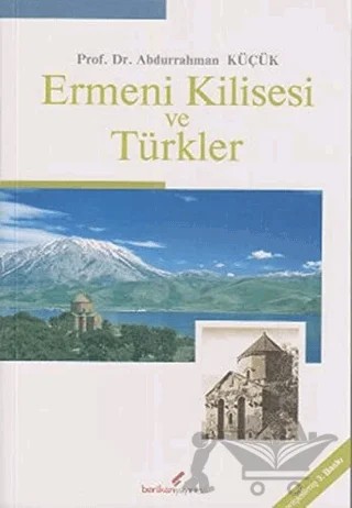 Ermeni Kilisesi ve Türkler – Abdurrahman Küçük – Berikan Yayınevi kitap kapağı