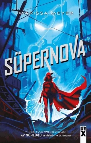 Süpernova - Muhalifler 3 – Marissa Meyer – Dex Yayınevi kitap kapağı