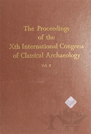The Proceedings of the 10. International Congress of Classical Archaeology Vol.2 – Ekrem Akurgal – Türk Tarih Kurumu Yayınları kitap kapağı