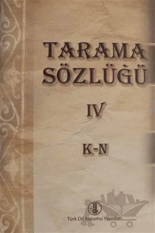 Tarama Sözlüğü Cilt: 4 K-N – Kolektif – Türk Dil Kurumu Yayınları kitap kapağı