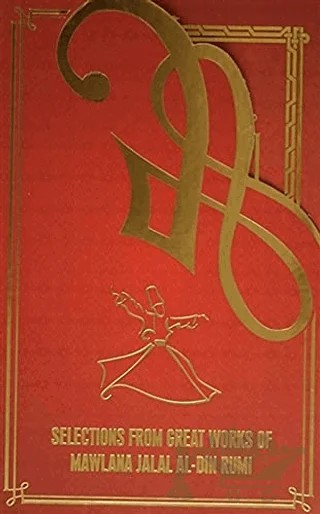 Selections From Great Works Of Mawlana Jalal Al-Din Rumi (5 Kitap Takım) – Mewlana Jalal Al-Din Rumi – Rumi Yayınları kitap kapağı