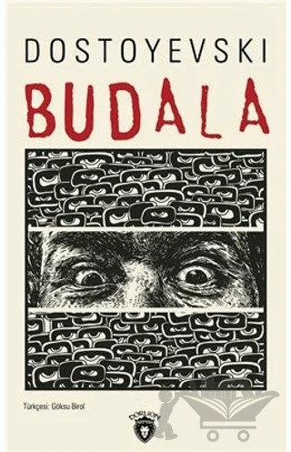 Budala – Fyodor Mihayloviç Dostoyevski – Dorlion Yayınları kitap kapağı