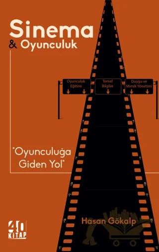 Sinema ve Oyunculuk – Hasan Gökalp – 40 Kitap kitap kapağı
