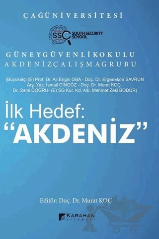 İlk Hedef: "Akdeniz" – Ali Engin Oba, Ergenekon Savrun, İsmail Cingöz, Mehmet Zeki Bodur, Murat Koç, Sami Doğru – Karahan Kitabevi kitap kapağı