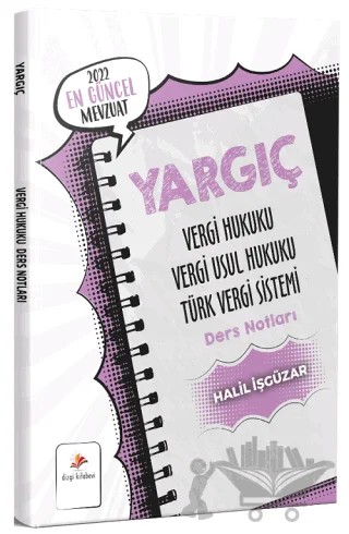 2022 Yargıç Vergi Hukuku, Vergi Usul Hukuku, Türk Vergi Sistemi Ders Notları – Halil İşgüzar – Dizgi Kitap kitap kapağı