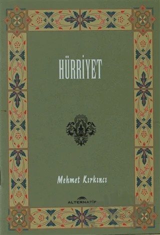 Hürriyet – Mehmet Kırkıncı – Alternatif Düşünce Yayınları kitap kapağı