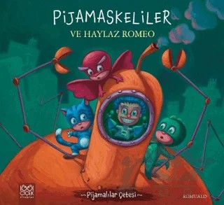 Pijamaskeliler ve Haylaz Romeo – Romuald – 1001 Çiçek Kitaplar kitap kapağı