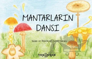 Mantarların Dansı – Gizem Sarısoy – Yeni İnsan Yayınevi kitap kapağı