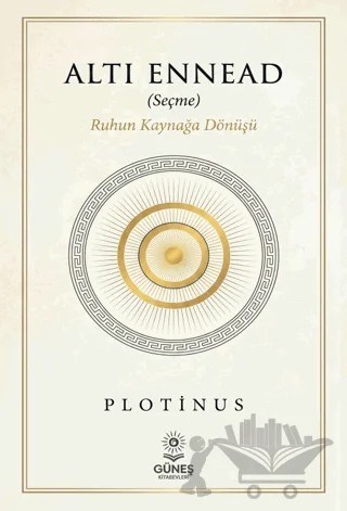 Altı Ennead (Seçme) – Plotinus – Güneş Kitabevleri Yayınları kitap kapağı