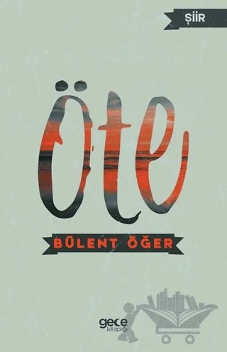 Öte – Bülent Öğer – Gece Kitaplığı kitap kapağı