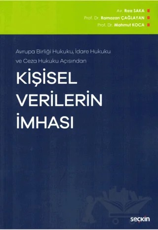 Kişisel Verilerin İmhası – Ramazan Çağlayan, Mahmut Koca, Rıza Saka – Seçkin Yayıncılık kitap kapağı