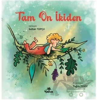 Tam On İkiden – Sultan Topçu – Yakın Kitabevi kitap kapağı