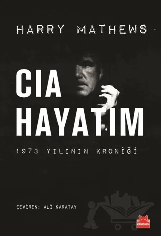 CIA Hayatım – Harry Mathews – Kırmızı Kedi Yayınevi kitap kapağı