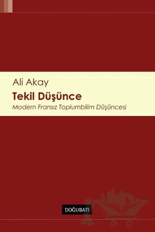 Tekil Düşünce – Ali Akay – Doğu Batı Yayınları kitap kapağı