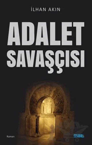 Adalet Savaşçısı – İlhan Akın – Mat Kitap kitap kapağı