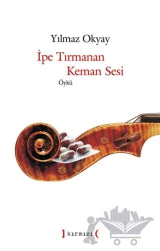 İpe Tırmanan Keman Sesi – Yılmaz Okyay – Kırmızı Yayınları kitap kapağı