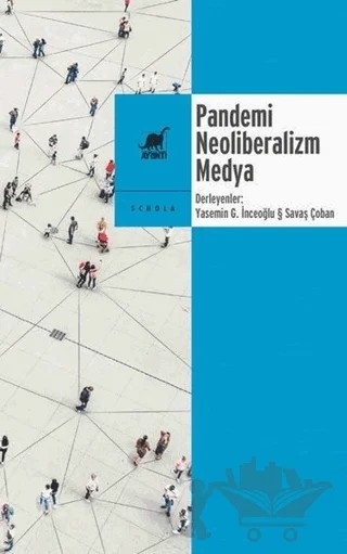 Pandemi Neoliberalizm Medya – Savaş Çoban, Yasemin Giritli İnceoğlu – Ayrıntı Yayınları kitap kapağı