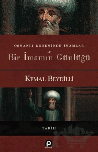 Osmanlı Döneminde İmamlar ve Bir İmamın Günlüğü – Kemal Beydilli – Pınar Yayınları kitap kapağı