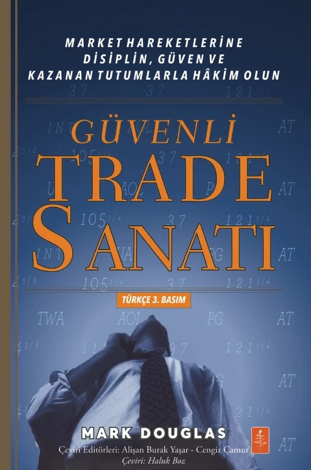GÜVENLİ TRADE SANATI - Market Hareketlerine Disiplin, Güven ve Kazanan Tutumlarla Hâkim Olun / Trading in the Zone Master the Market with Confidence, Discipline and a Winning Attitude – Mark Douglas – Nobel Yaşam kitap kapağı